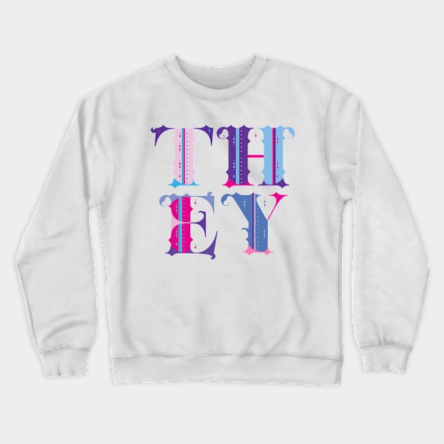 They Formal Bright Crewneck Sweatshirt by Queerious Garb